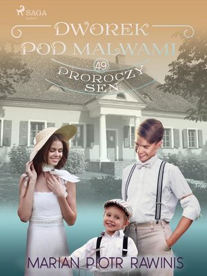 cover image of Dworek pod Malwami 49--Proroczy sen